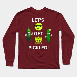 PICKLEBALL, LET'S GET PICKLED, FUN TEE Long Sleeve T-Shirt